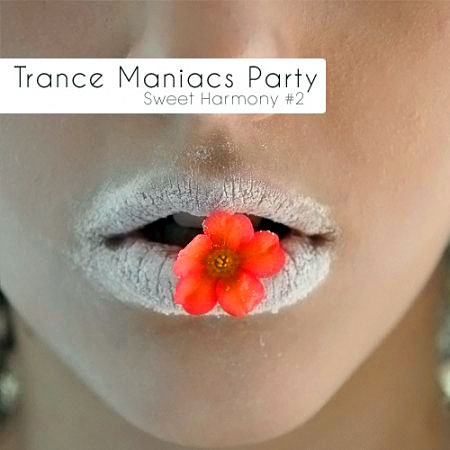 Trance Maniacs Party: Sweet Harmony #2 (2010)